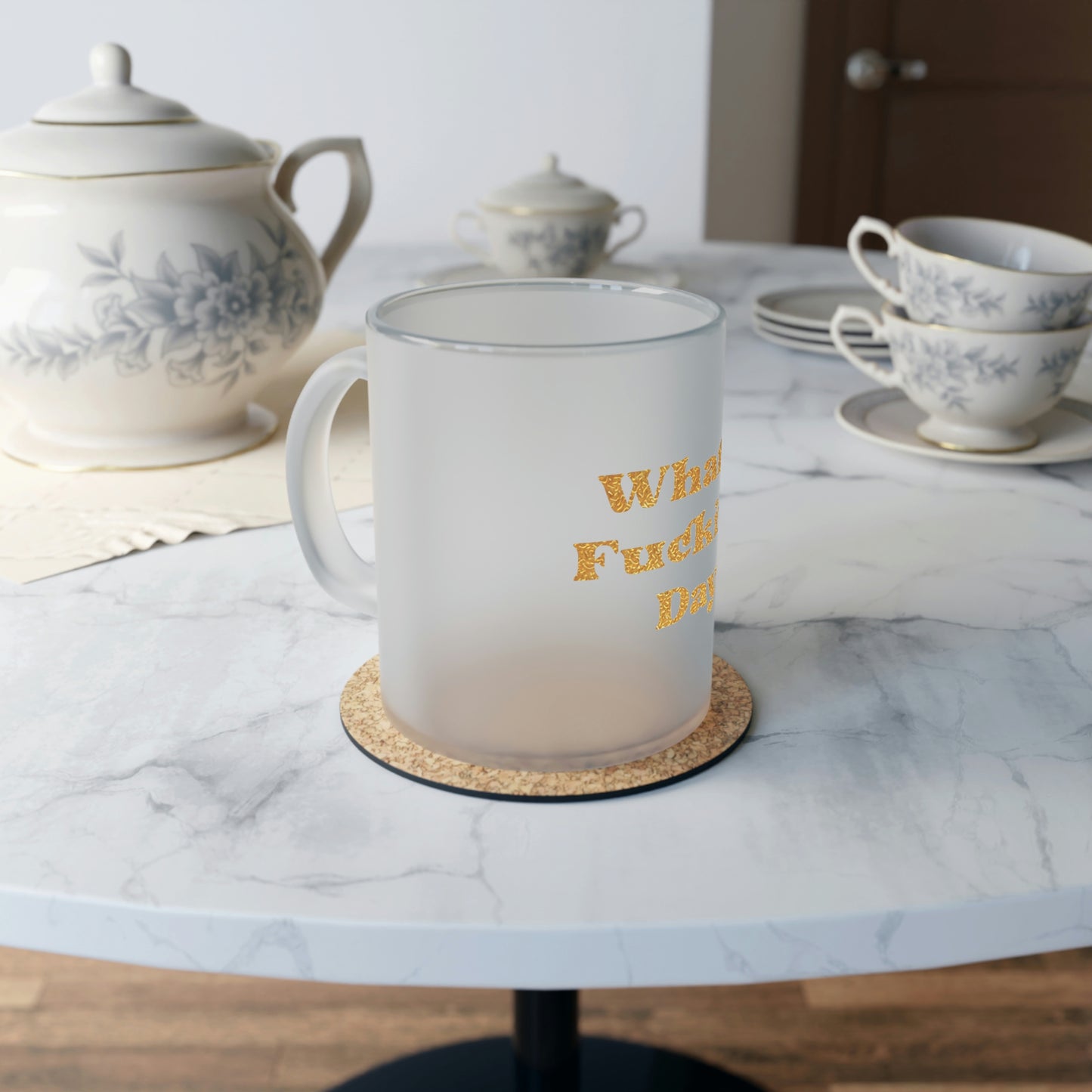 What a Fucking Day Frosted Glass Mug
